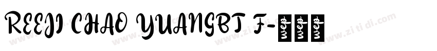 REEJI CHAO YUANGBT F字体转换